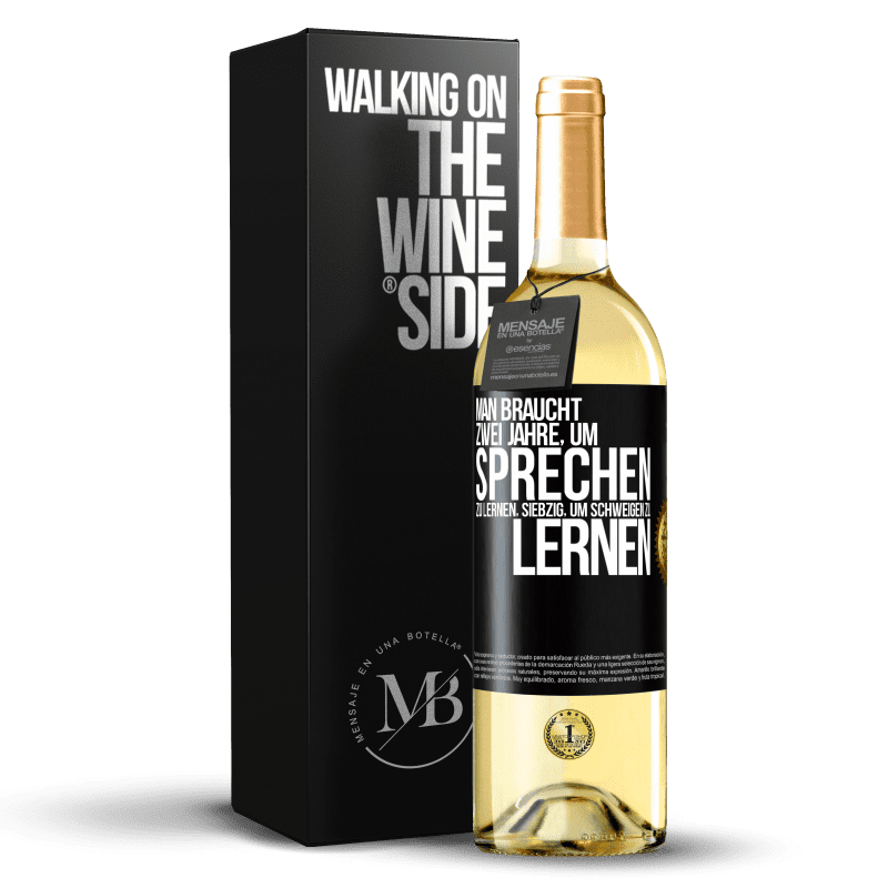 29,95 € Kostenloser Versand | Weißwein WHITE Ausgabe Man braucht zwei Jahre, um sprechen zu lernen, siebzig, um schweigen zu lernen Schwarzes Etikett. Anpassbares Etikett Junger Wein Ernte 2023 Verdejo