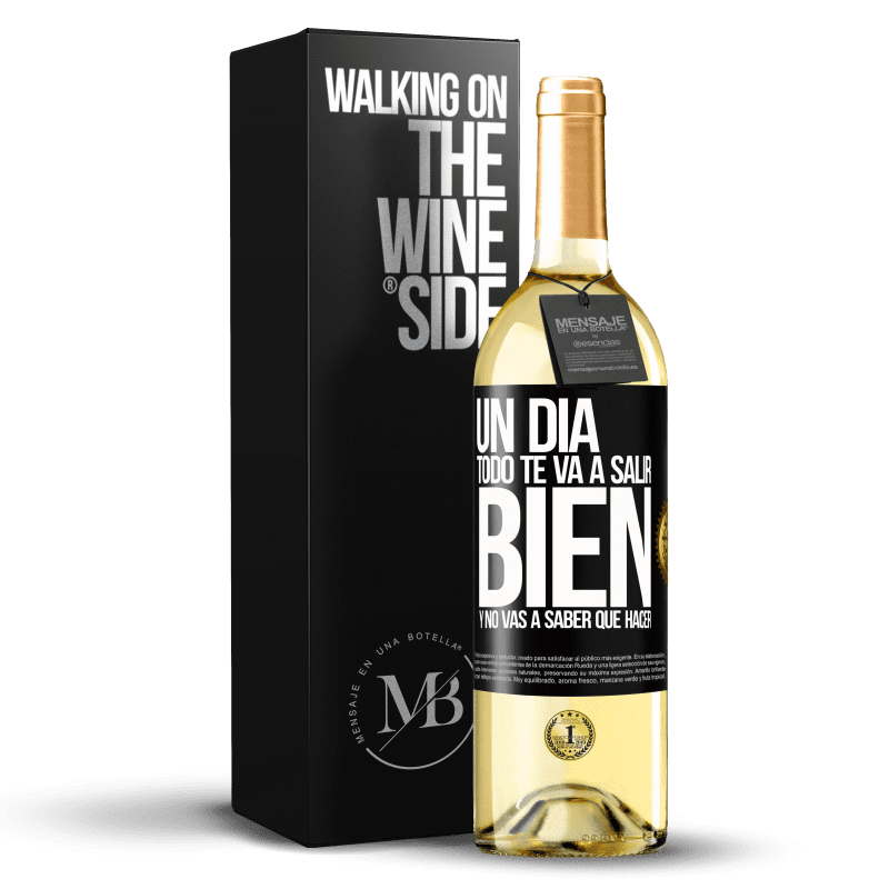 29,95 € Envío gratis | Vino Blanco Edición WHITE Un día todo te va a salir bien y no vas a saber qué hacer Etiqueta Negra. Etiqueta personalizable Vino joven Cosecha 2024 Verdejo