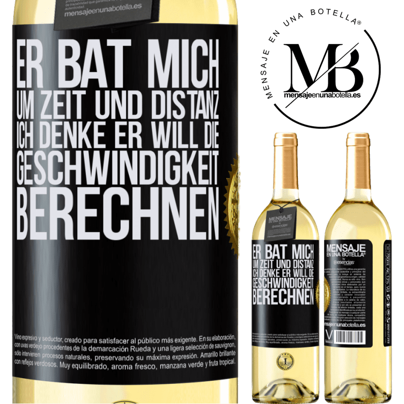 29,95 € Kostenloser Versand | Weißwein WHITE Ausgabe Er bat mich um Zeit und Distanz. Ich denke, er will die Geschwindigkeit berechnen Schwarzes Etikett. Anpassbares Etikett Junger Wein Ernte 2023 Verdejo