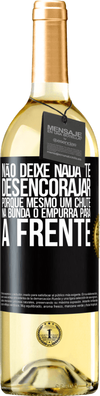 29,95 € | Vinho branco Edição WHITE Não deixe nada te desencorajar, porque mesmo um chute na bunda o empurra para a frente Etiqueta Preta. Etiqueta personalizável Vinho jovem Colheita 2024 Verdejo