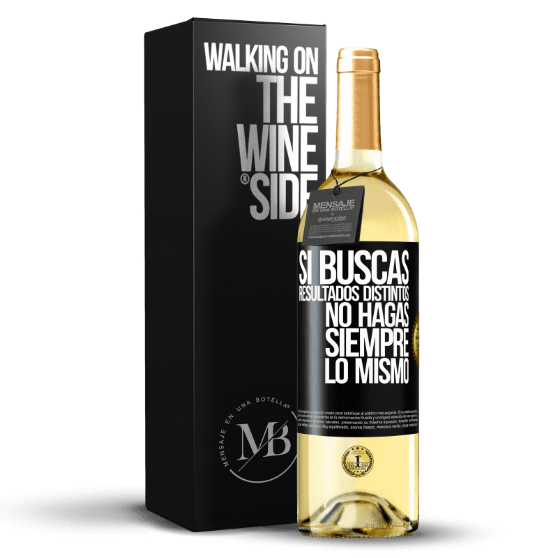 29,95 € Envío gratis | Vino Blanco Edición WHITE Si buscas resultados distintos, no hagas siempre lo mismo Etiqueta Negra. Etiqueta personalizable Vino joven Cosecha 2024 Verdejo