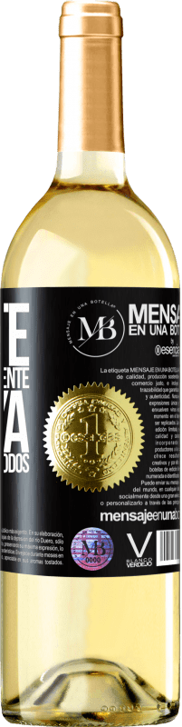 «Dijiste que eras diferente, eso ya te hizo igual a todos» Edición WHITE