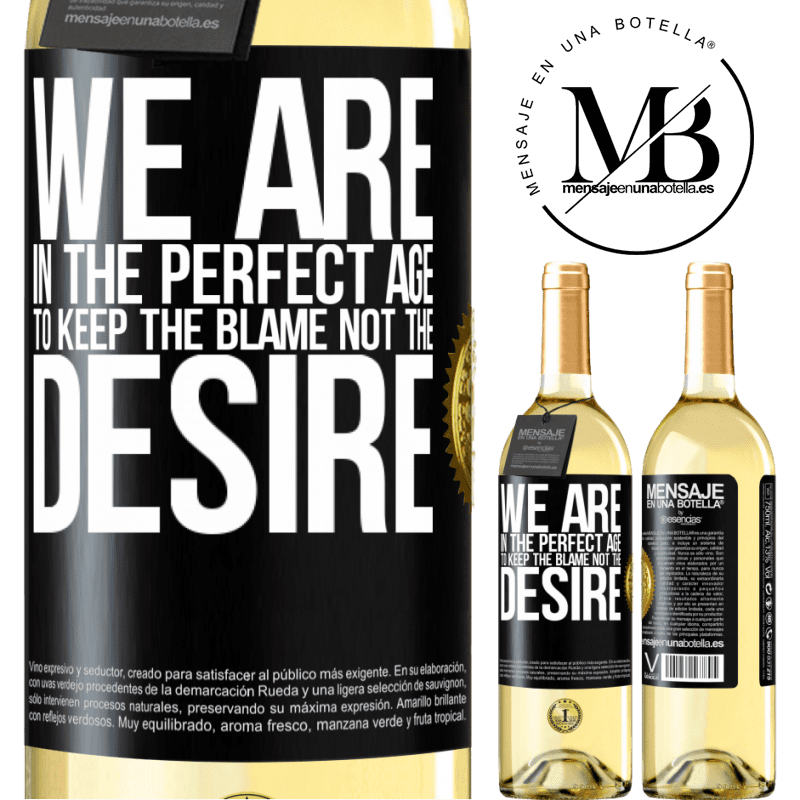 29,95 € Free Shipping | White Wine WHITE Edition We are in the perfect age to keep the blame, not the desire Black Label. Customizable label Young wine Harvest 2023 Verdejo