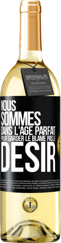 29,95 € Envoi gratuit | Vin blanc Édition WHITE Nous sommes dans l'âge parfait pour garder le blâme, pas le désir Étiquette Noire. Étiquette personnalisable Vin jeune Récolte 2025 Verdejo