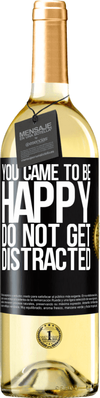 29,95 € | White Wine WHITE Edition You came to be happy. Do not get distracted Black Label. Customizable label Young wine Harvest 2024 Verdejo