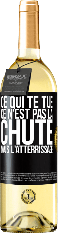 29,95 € | Vin blanc Édition WHITE Ce qui te tue ce n'est pas la chute, mais l'atterrissage Étiquette Noire. Étiquette personnalisable Vin jeune Récolte 2024 Verdejo