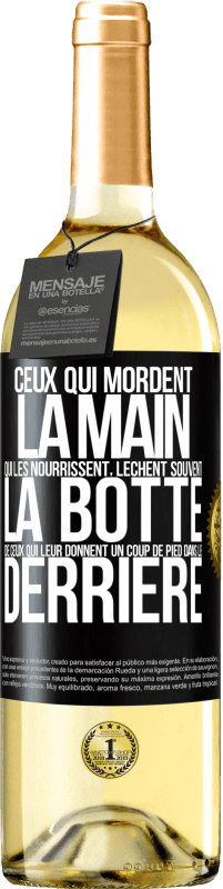 29,95 € | Vin blanc Édition WHITE Ceux qui mordent la main qui les nourrissent, lèchent souvent la botte de ceux qui leur donnent un coup de pied dans le derrière Étiquette Noire. Étiquette personnalisable Vin jeune Récolte 2024 Verdejo