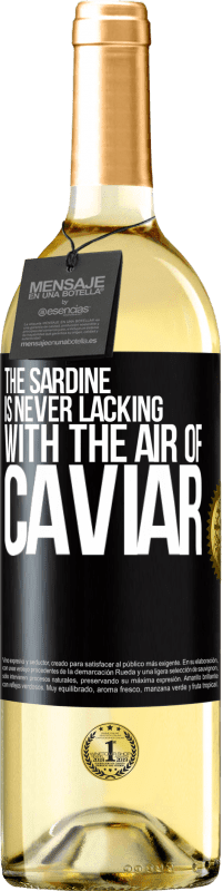 29,95 € Бесплатная доставка | Белое вино Издание WHITE Сардины никогда не хватает с воздухом икры Черная метка. Настраиваемая этикетка Молодое вино Урожай 2023 Verdejo
