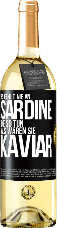 29,95 € | Weißwein WHITE Ausgabe Es fehlt nie an Sardine, die so tun, als wären sie Kaviar Schwarzes Etikett. Anpassbares Etikett Junger Wein Ernte 2025 Verdejo