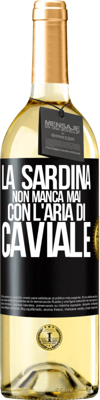 29,95 € Spedizione Gratuita | Vino bianco Edizione WHITE La sardina non manca mai con l'aria di caviale Etichetta Nera. Etichetta personalizzabile Vino giovane Raccogliere 2023 Verdejo