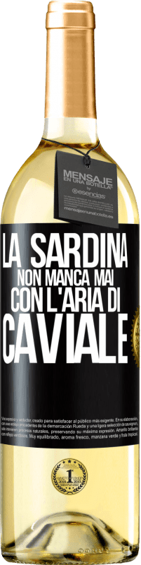 29,95 € | Vino bianco Edizione WHITE La sardina non manca mai con l'aria di caviale Etichetta Nera. Etichetta personalizzabile Vino giovane Raccogliere 2024 Verdejo