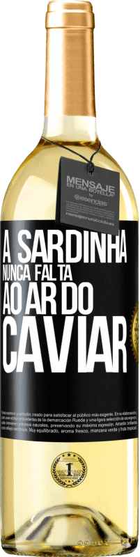 29,95 € | Vinho branco Edição WHITE A sardinha nunca falta ao ar do caviar Etiqueta Preta. Etiqueta personalizável Vinho jovem Colheita 2024 Verdejo