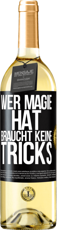29,95 € | Weißwein WHITE Ausgabe Wer Magie hat, braucht keine Tricks Schwarzes Etikett. Anpassbares Etikett Junger Wein Ernte 2023 Verdejo
