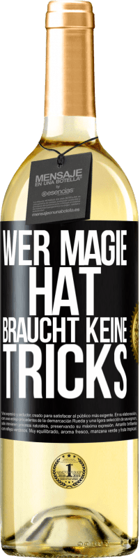 29,95 € | Weißwein WHITE Ausgabe Wer Magie hat, braucht keine Tricks Schwarzes Etikett. Anpassbares Etikett Junger Wein Ernte 2024 Verdejo