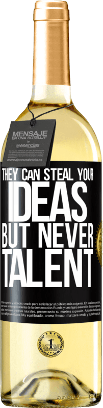 29,95 € Бесплатная доставка | Белое вино Издание WHITE Они могут украсть ваши идеи, но не талант Черная метка. Настраиваемая этикетка Молодое вино Урожай 2025 Verdejo