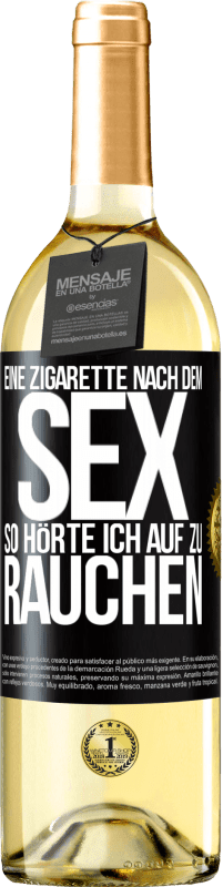 29,95 € | Weißwein WHITE Ausgabe Eine Zigarette nach dem Sex. So hörte ich auf zu rauchen Schwarzes Etikett. Anpassbares Etikett Junger Wein Ernte 2023 Verdejo