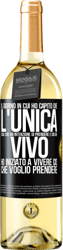 29,95 € | Vino bianco Edizione WHITE Il giorno in cui ho capito che l'unica cosa che ho intenzione di prendere è ciò che vivo, ho iniziato a vivere ciò che Etichetta Nera. Etichetta personalizzabile Vino giovane Raccogliere 2023 Verdejo