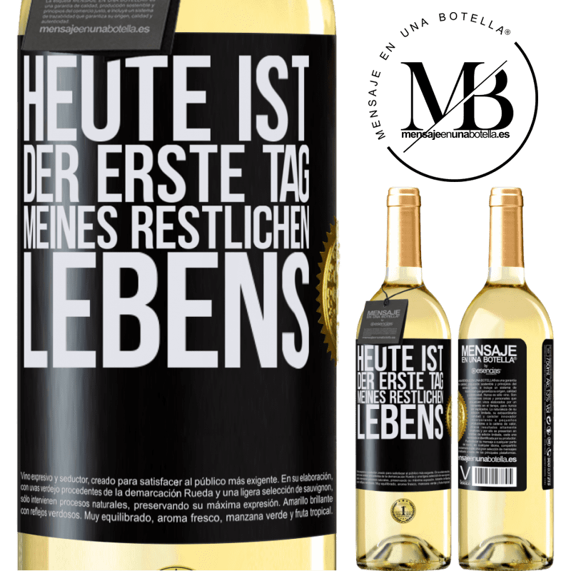 29,95 € Kostenloser Versand | Weißwein WHITE Ausgabe Heute ist der erste Tag vom Rest meines Lebens Schwarzes Etikett. Anpassbares Etikett Junger Wein Ernte 2023 Verdejo