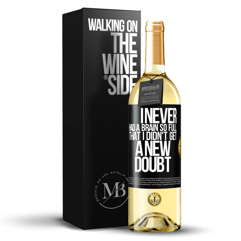 29,95 € Free Shipping | White Wine WHITE Edition I never had a brain so full that I didn't get a new doubt Black Label. Customizable label Young wine Harvest 2022 Verdejo