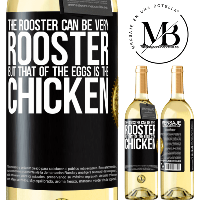 29,95 € Free Shipping | White Wine WHITE Edition The rooster can be very rooster, but that of the eggs is the chicken Black Label. Customizable label Young wine Harvest 2022 Verdejo