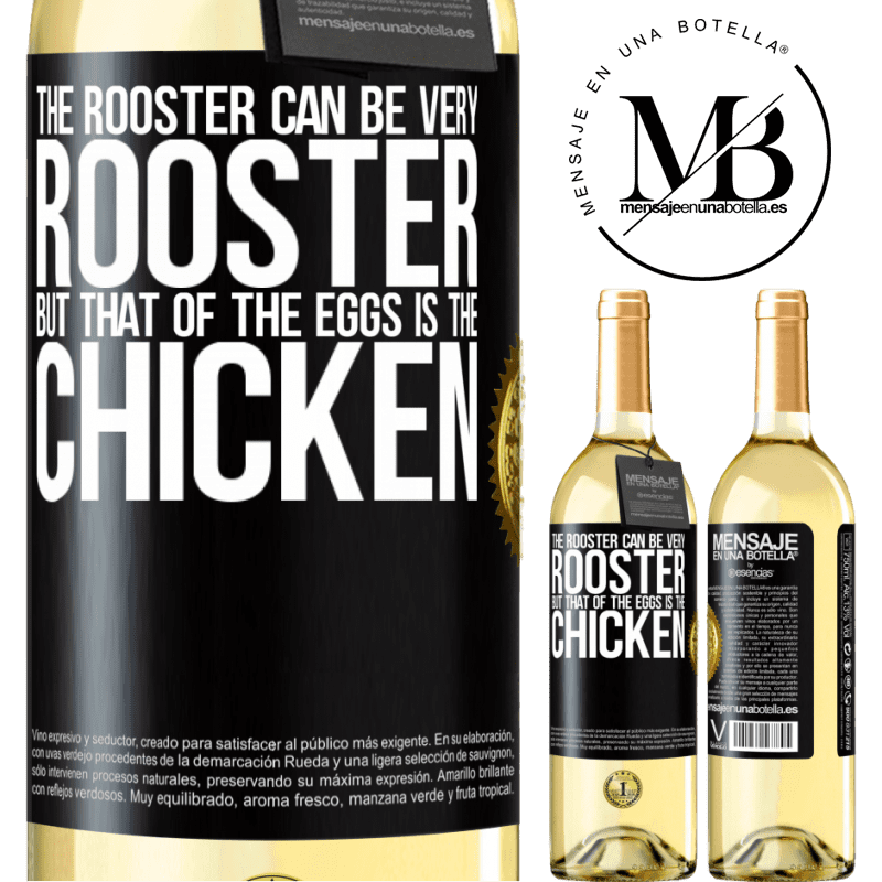 29,95 € Free Shipping | White Wine WHITE Edition The rooster can be very rooster, but that of the eggs is the chicken Black Label. Customizable label Young wine Harvest 2024 Verdejo