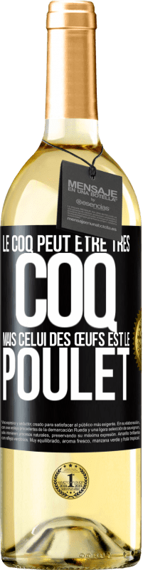 29,95 € | Vin blanc Édition WHITE Le coq peut être très coq, mais celui des œufs est le poulet Étiquette Noire. Étiquette personnalisable Vin jeune Récolte 2025 Verdejo