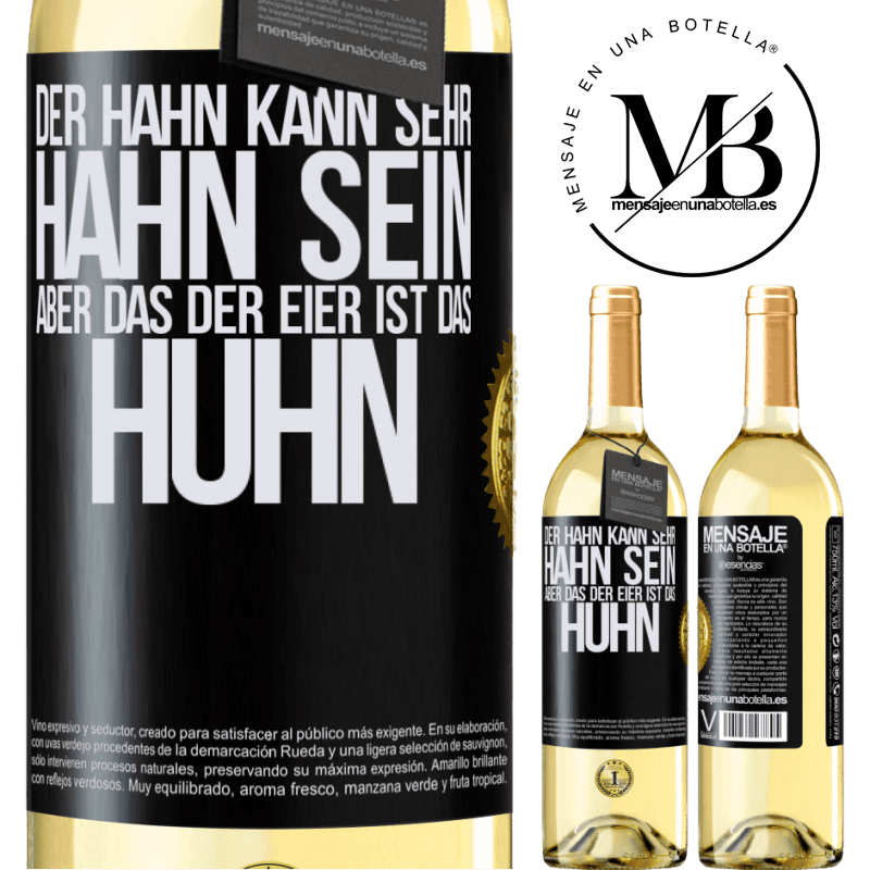 29,95 € Kostenloser Versand | Weißwein WHITE Ausgabe Der Hahn kann sehr Hahn sein, aber das der Eier ist das Huhn Schwarzes Etikett. Anpassbares Etikett Junger Wein Ernte 2024 Verdejo