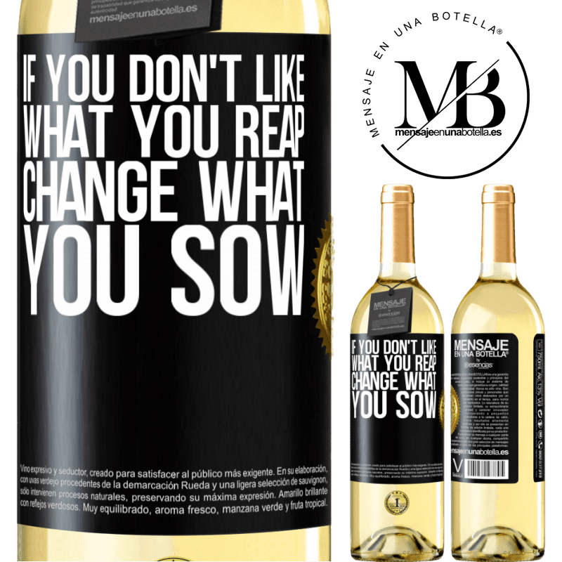 29,95 € Free Shipping | White Wine WHITE Edition If you don't like what you reap, change what you sow Black Label. Customizable label Young wine Harvest 2022 Verdejo