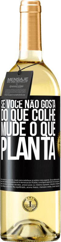 29,95 € Envio grátis | Vinho branco Edição WHITE Se você não gosta do que colhe, mude o que planta Etiqueta Preta. Etiqueta personalizável Vinho jovem Colheita 2025 Verdejo