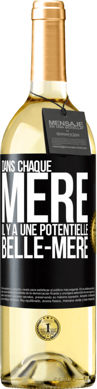 29,95 € | Vin blanc Édition WHITE Dans chaque mère il y a une potentielle belle-mère Étiquette Noire. Étiquette personnalisable Vin jeune Récolte 2024 Verdejo