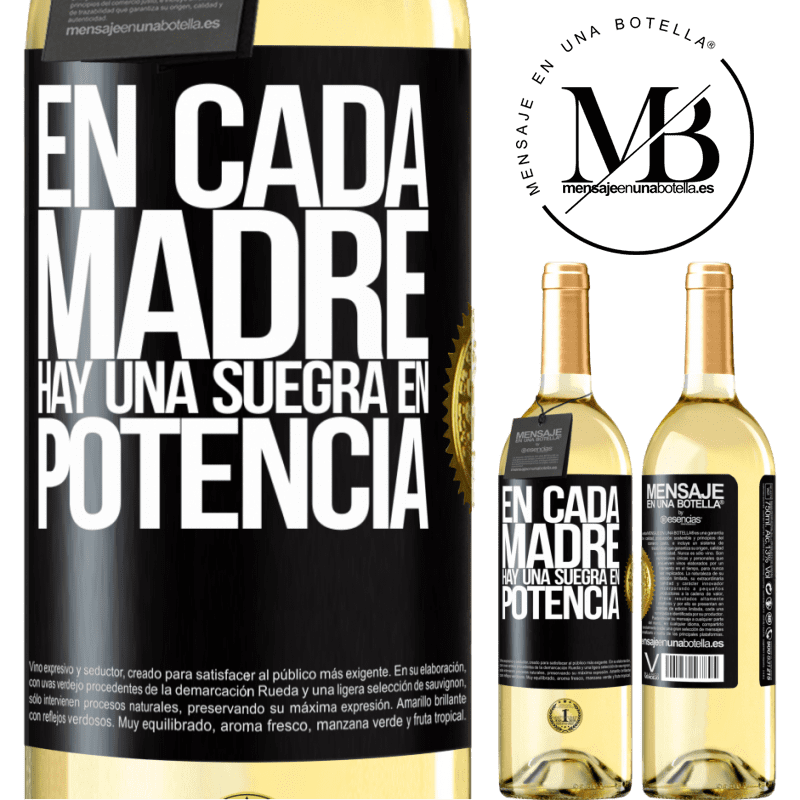 29,95 € Envoi gratuit | Vin blanc Édition WHITE Dans chaque mère, il y a une belle-mère potentielle Étiquette Noire. Étiquette personnalisable Vin jeune Récolte 2022 Verdejo