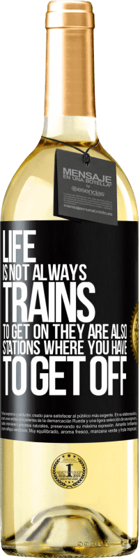 29,95 € | Белое вино Издание WHITE Жизнь - это не всегда поезда, чтобы сесть на них, они также станции, с которых нужно сойти Черная метка. Настраиваемая этикетка Молодое вино Урожай 2023 Verdejo