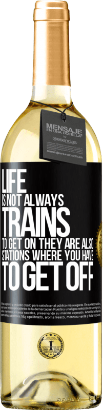 29,95 € | White Wine WHITE Edition Life is not always trains to get on, they are also stations where you have to get off Black Label. Customizable label Young wine Harvest 2024 Verdejo