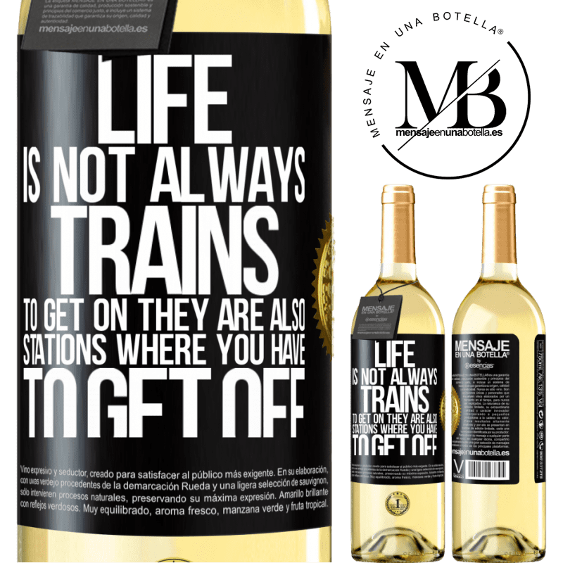 29,95 € Free Shipping | White Wine WHITE Edition Life is not always trains to get on, they are also stations where you have to get off Black Label. Customizable label Young wine Harvest 2022 Verdejo