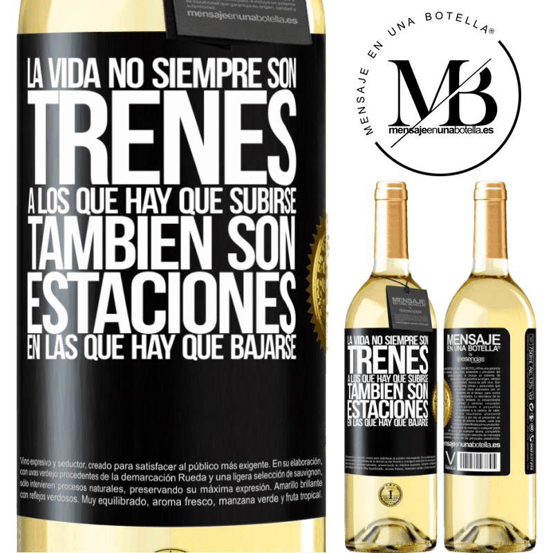 29,95 € Envío gratis | Vino Blanco Edición WHITE La vida no siempre son trenes a los que hay que subirse, también son estaciones en las que hay que bajarse Etiqueta Negra. Etiqueta personalizable Vino joven Cosecha 2024 Verdejo