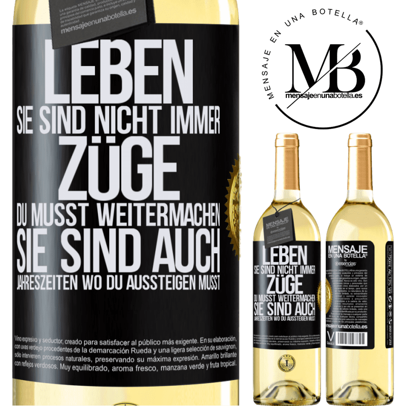 29,95 € Kostenloser Versand | Weißwein WHITE Ausgabe Das Leben sind nicht immer Züge, in die man einsteigt, sondern auch Stationen, wo du aussteigen musst Schwarzes Etikett. Anpassbares Etikett Junger Wein Ernte 2024 Verdejo