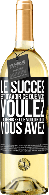 29,95 € Envoi gratuit | Vin blanc Édition WHITE le succès est d'avoir ce que vous voulez. Le bonheur veut ce que vous avez Étiquette Noire. Étiquette personnalisable Vin jeune Récolte 2022 Verdejo