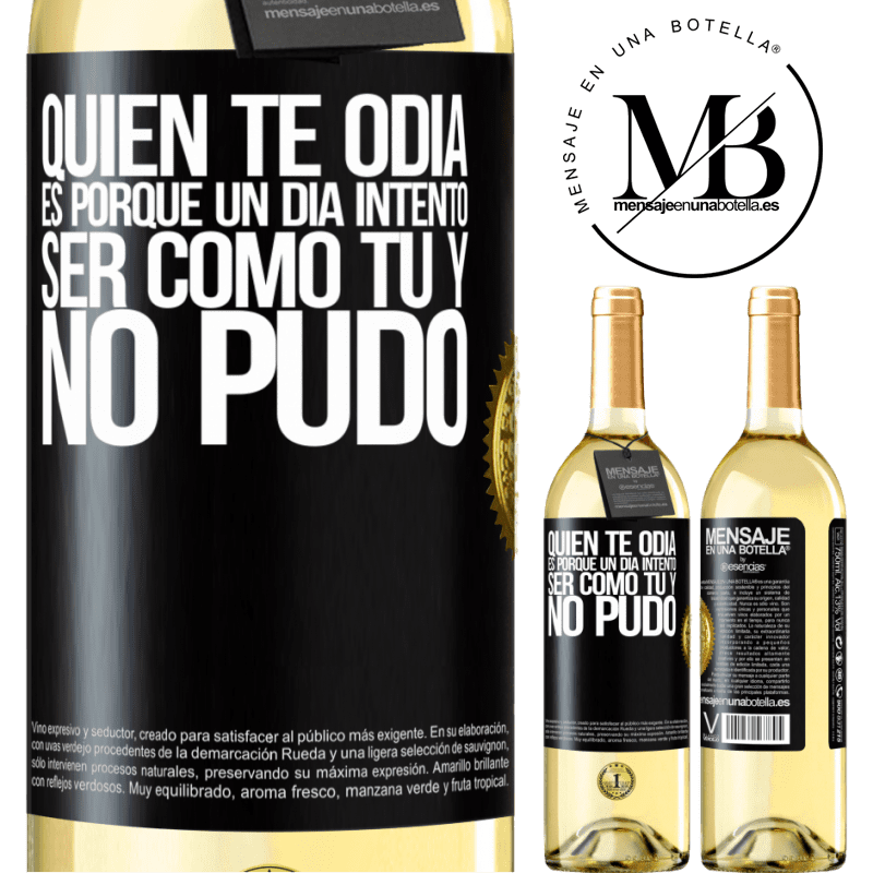 29,95 € Envoi gratuit | Vin blanc Édition WHITE Qui vous déteste, c'est parce qu'un jour il a essayé d'être comme vous et n'a pas pu Étiquette Noire. Étiquette personnalisable Vin jeune Récolte 2022 Verdejo