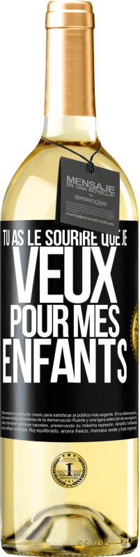 29,95 € | Vin blanc Édition WHITE Tu as le sourire que je veux pour mes enfants Étiquette Noire. Étiquette personnalisable Vin jeune Récolte 2024 Verdejo