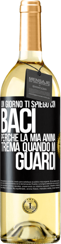 29,95 € | Vino bianco Edizione WHITE Un giorno ti spiego con baci perché la mia anima trema quando mi guardi Etichetta Nera. Etichetta personalizzabile Vino giovane Raccogliere 2024 Verdejo