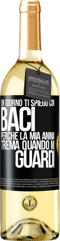 29,95 € | Vino bianco Edizione WHITE Un giorno ti spiego con baci perché la mia anima trema quando mi guardi Etichetta Nera. Etichetta personalizzabile Vino giovane Raccogliere 2025 Verdejo