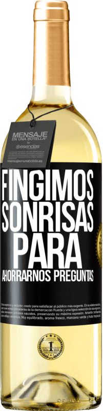 29,95 € | Vino Blanco Edición WHITE Fingimos sonrisas para ahorrarnos preguntas Etiqueta Negra. Etiqueta personalizable Vino joven Cosecha 2025 Verdejo