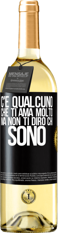 29,95 € | Vino bianco Edizione WHITE C'è qualcuno che ti ama molto, ma non ti dirò chi sono Etichetta Nera. Etichetta personalizzabile Vino giovane Raccogliere 2024 Verdejo