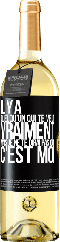 29,95 € Envoi gratuit | Vin blanc Édition WHITE Il y a quelqu'un qui te veut vraiment mais je ne te dirai pas que c'est moi Étiquette Noire. Étiquette personnalisable Vin jeune Récolte 2025 Verdejo