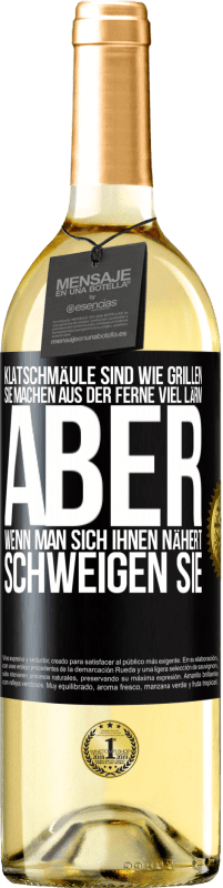 29,95 € | Weißwein WHITE Ausgabe Klatschmäule sind wie Grillen: sie machen aus der Ferne viel Lärm, aber wenn man sich ihnen nähert, schweigen sie Schwarzes Etikett. Anpassbares Etikett Junger Wein Ernte 2025 Verdejo