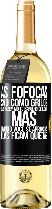 29,95 € | Vinho branco Edição WHITE As fofocas são como grilos, elas fazem muito barulho de longe, mas quando você se aproxima, elas ficam quietas Etiqueta Preta. Etiqueta personalizável Vinho jovem Colheita 2023 Verdejo