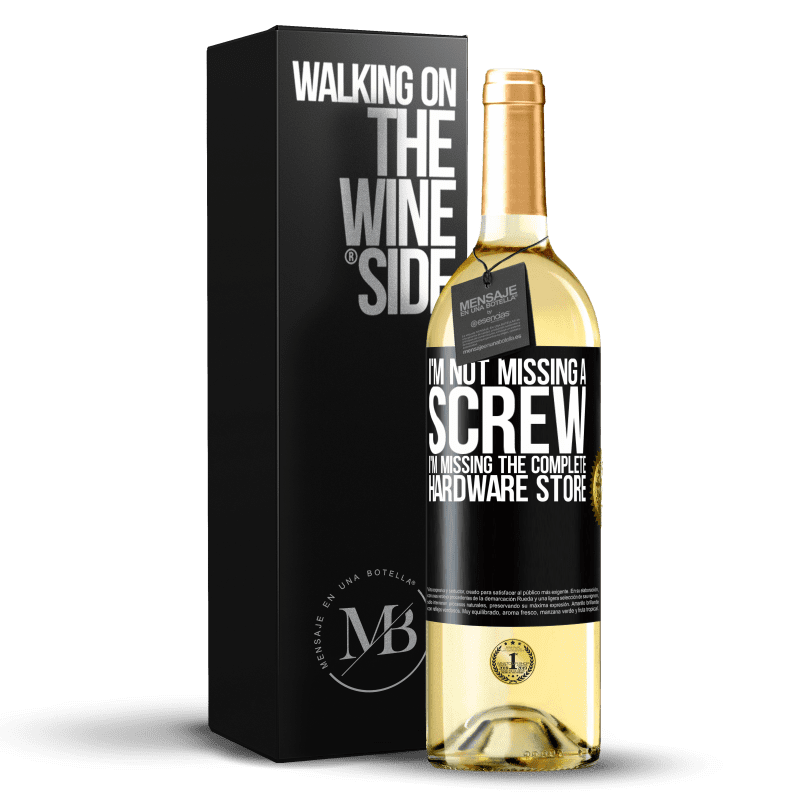 29,95 € Free Shipping | White Wine WHITE Edition I'm not missing a screw, I'm missing the complete hardware store Black Label. Customizable label Young wine Harvest 2023 Verdejo