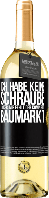 29,95 € | Weißwein WHITE Ausgabe Ich habe keine Schraube locker, mir fehlt der komplette Baumarkt Schwarzes Etikett. Anpassbares Etikett Junger Wein Ernte 2024 Verdejo