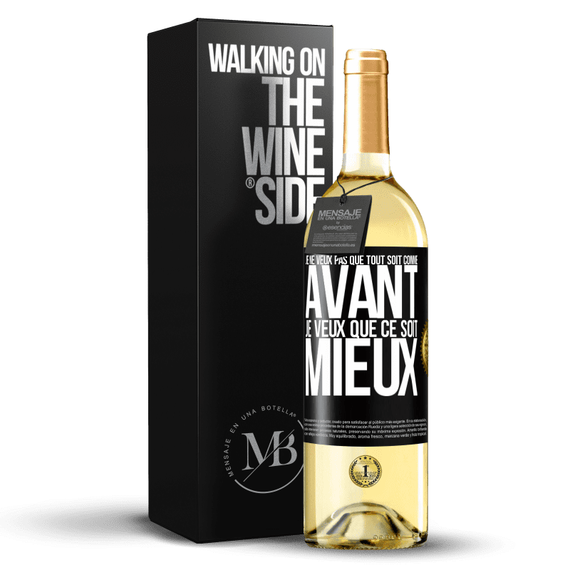 29,95 € Envoi gratuit | Vin blanc Édition WHITE Je ne veux pas que tout soit comme avant, je veux que ce soit mieux Étiquette Noire. Étiquette personnalisable Vin jeune Récolte 2025 Verdejo