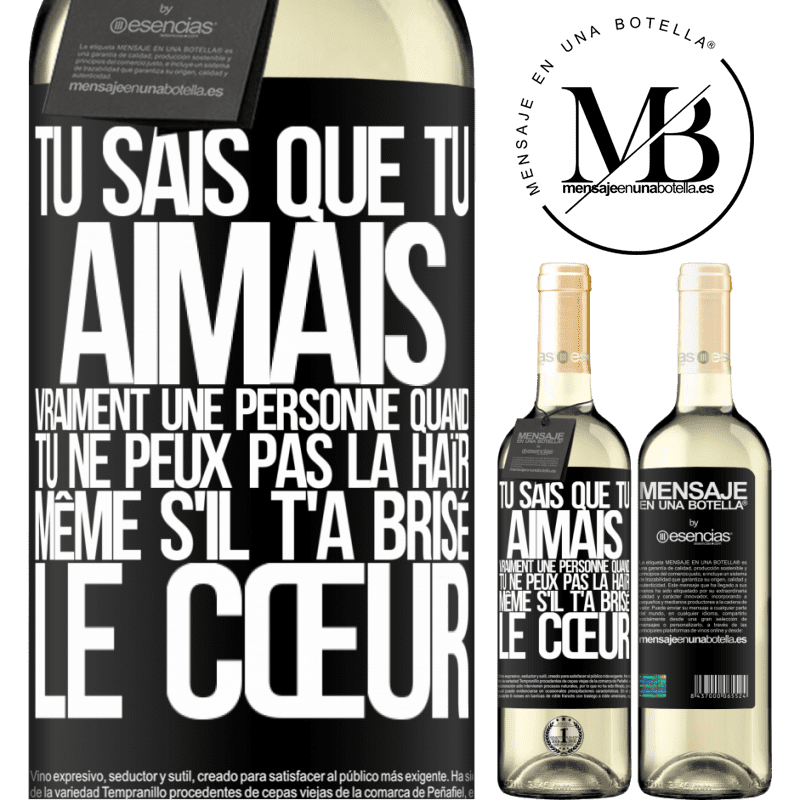 «Tu sais que tu aimais vraiment quelqu'un quand tu ne peux pas la haïr même si elle t'a brisé le cœur» Édition WHITE